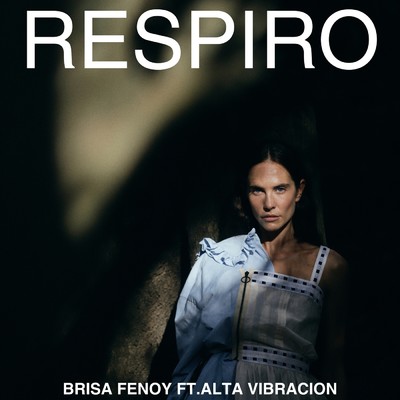 RESPIRO/Brisa Fenoy／Alta Vibracion