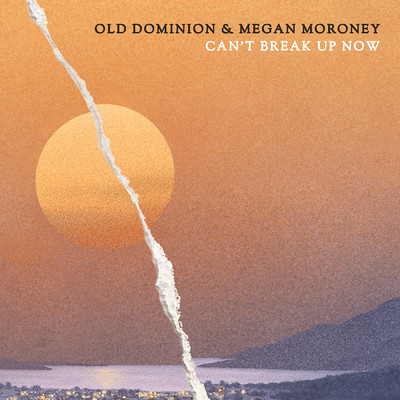 シングル/Can't Break Up Now/Old Dominion／Megan Moroney
