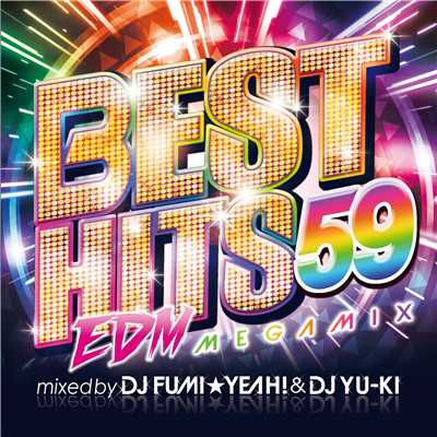 アルバム/BEST HITS 59  Megamix mixed by DJ FUMI★YEAH！ & DJ YU-KI/DJ FUMI★YEAH！ & DJ YU-KI