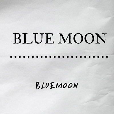 シングル/BLUE MOON/BLUE MOON