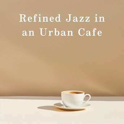 アルバム/Refined Jazz in an Urban Cafe/Nihil Prudens