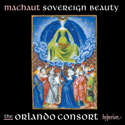 アルバム/Machaut: Sovereign Beauty (Complete Machaut Edition 4)/オルランド・コンソート