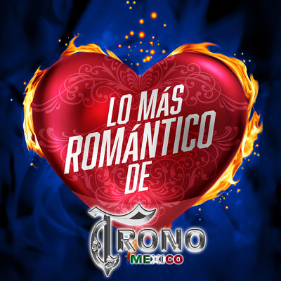 Lo Mas Romantico De/El Trono De Mexico