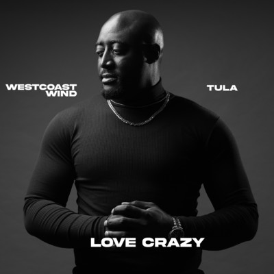 Love crazy (featuring Tula)/WestCoast Wind
