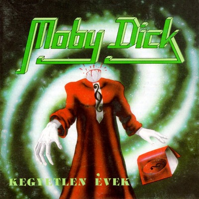 アルバム/Kegyetlen evek/Moby Dick