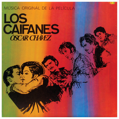 Los Caifanes (Musica Original De La Pelicula)/Oscar Chavez