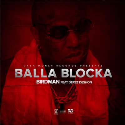 シングル/Balla Blocka (Explicit) (featuring Derez Deshon)/Rich Gang