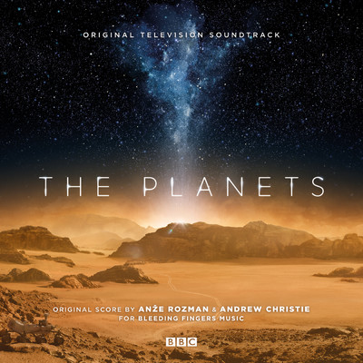 The Planets (Original Television Soundtrack)/Anze Rozman／Andrew Christie