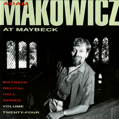 The Maybeck Recital Series, Vol. 24/Adam Makowicz