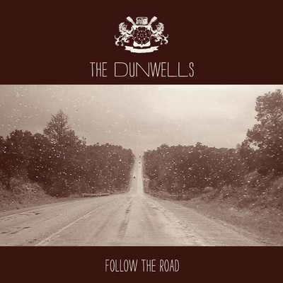 Follow The Road (International)/ザ・ダンウェルズ