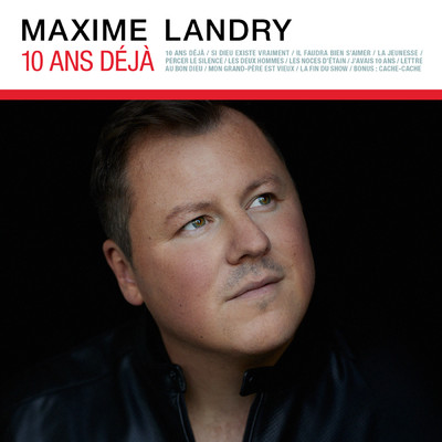 アルバム/10 ans deja/Maxime Landry