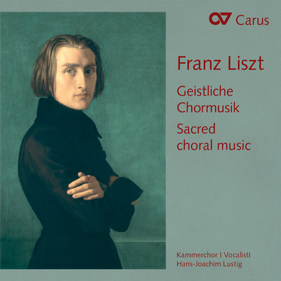 Liszt: Geistliche Chormusik/Kammerchor I Vocalisti／Hans-Joachim Lustig