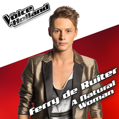 シングル/A Natural Woman (From The Voice Of Holland 5)/Ferry de Ruiter