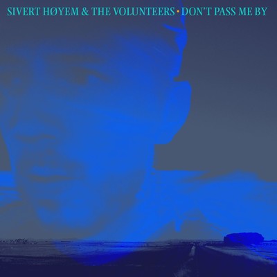 Don't Pass Me By/Sivert Hoyem