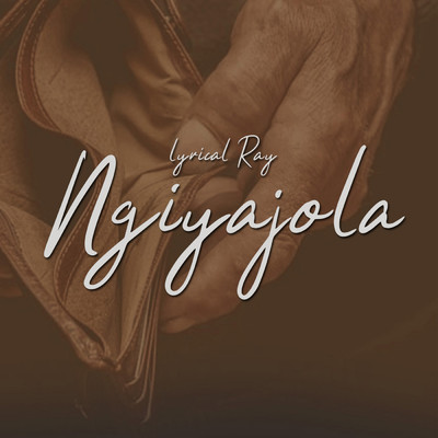 シングル/Ngiyajola/Lyrical Ray