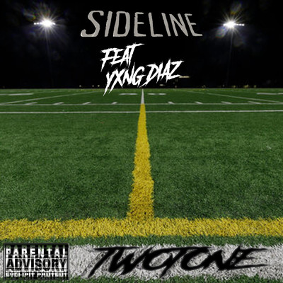 Sidline (feat. YXNG DIAZ)/TwoTone