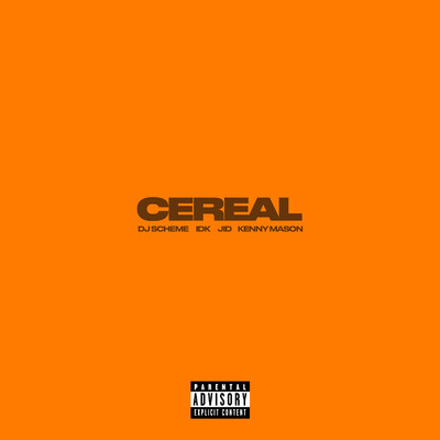シングル/Cereal (feat. Kenny Mason)/IDK x JID