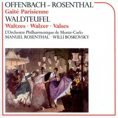 アルバム/Offenbach & Waldteufel: Orchestral Works/Manuel Rosenthal／Willi Boskovsky／Orchestre Philharmonique de Monte Carlo