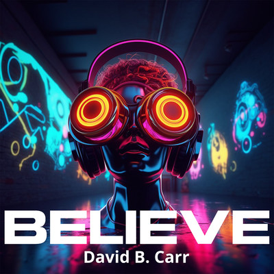 Believe/David B. Carr