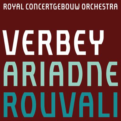 Ariadne/Royal Concertgebouw Orchestra & Santtu-Matias Rouvali