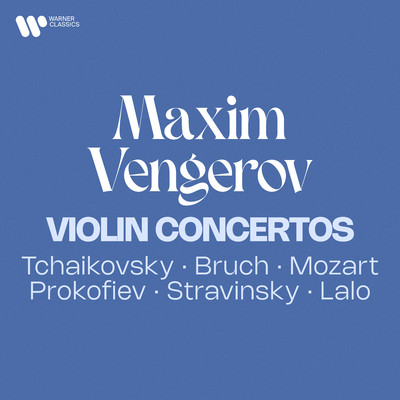 アルバム/Violin Concertos: Tchaikovsky, Bruch, Mozart, Prokofiev, Stravinsky, Lalo/Maxim Vengerov
