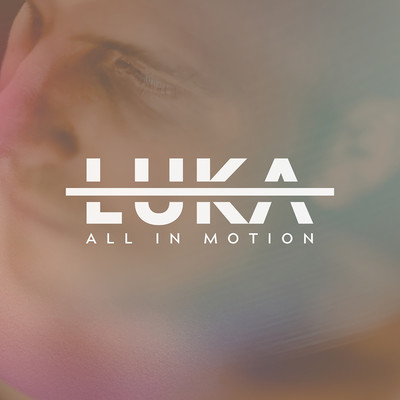 シングル/All In Motion/LUKA