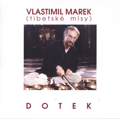 アルバム/Dotek／Tibetske misy/Vlastimil Marek