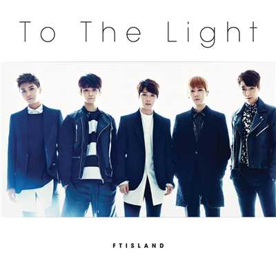 アルバム/To The Light/FTISLAND