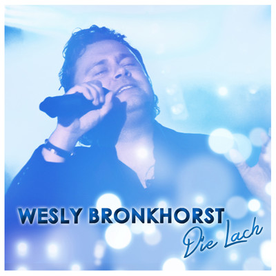 シングル/Die Lach/Wesly Bronkhorst