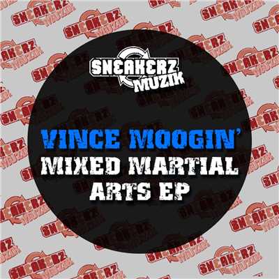 Mixed Martial Arts EP/Vince Moogin'
