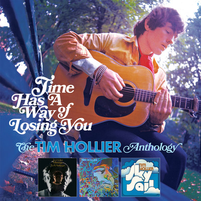 Time Has A Way Of Losing You: The Tim Hollier Anthology/Tim Hollier
