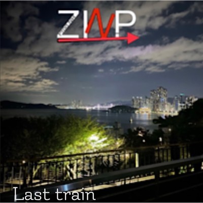 シングル/Last train/ZINP THE NR