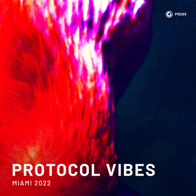 Protocol Vibes - Miami 2022/Various Artists