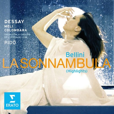 Bellini : La sonnambula (Highlights)/Natalie Dessay