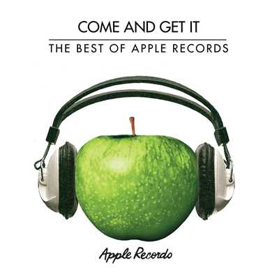 Come And Get It - The Best Of Apple Records/Various Artists
