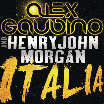 Alex Gaudino／Henry John Morgan