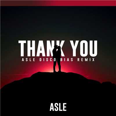 シングル/Thank You (Asle Disco Bias Remix)/Asle