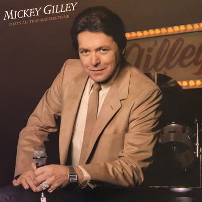 That's All That Matters To Me/Mickey Gilley