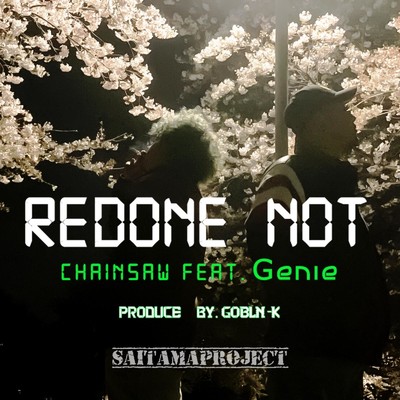シングル/Redone not (feat. Genie)/CHAINSAW
