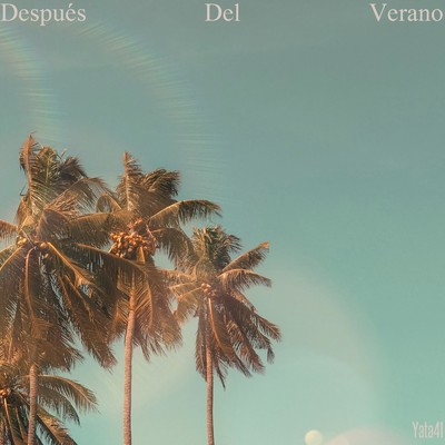 Despues Del Verano (feat. Yatt)/Yata41