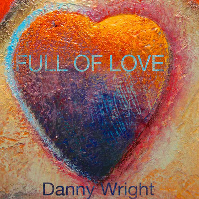アルバム/Full Of Love/Danny Wright