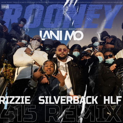 ROONEY (Explicit) (featuring HLF／415 REMIX)/Lani Mo／Rizzie／SILVERBACK