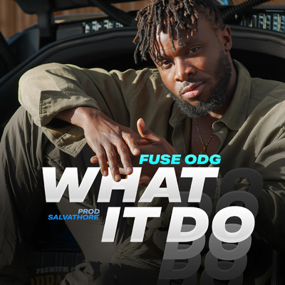 What It Do/Fuse ODG