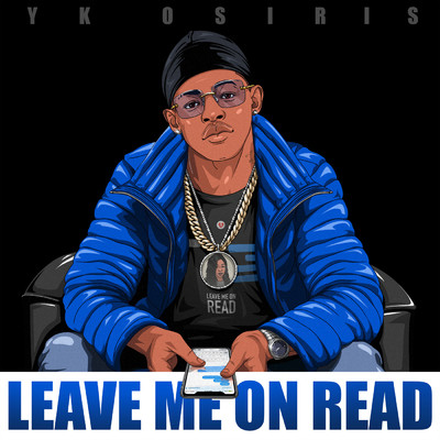 シングル/Leave Me On Read (Clean)/YK Osiris