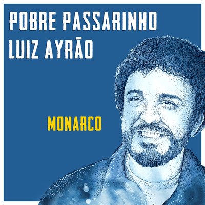 シングル/Pobre Passarinho/Luiz Ayrao／Monarco