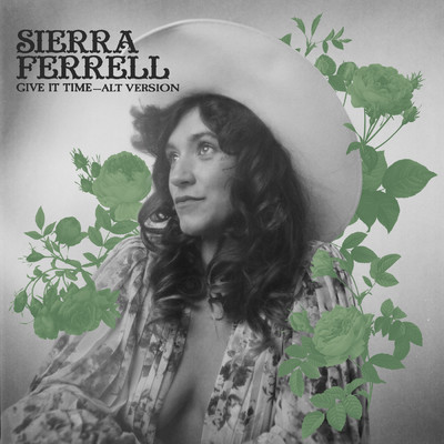 シングル/Give It Time (Alternative Version)/Sierra Ferrell