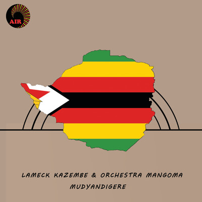 Mudyandigere/Lameck Kazembe／Orchestra Mangoma