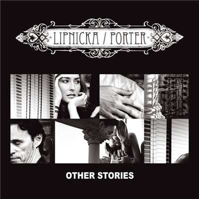 Other Stories/Anita Lipnicka I John Porter