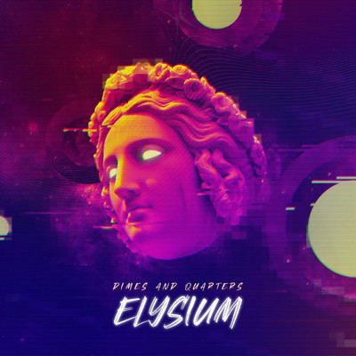 Elysium/Dimes and Quarters