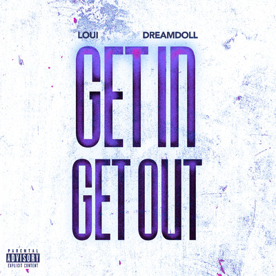 Get In Get Out (feat. DreamDoll)/Loui